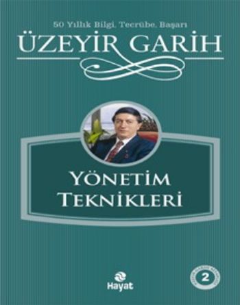 Yönetim Teknikleri - Üzeyir Garih - Hayat Yayınları