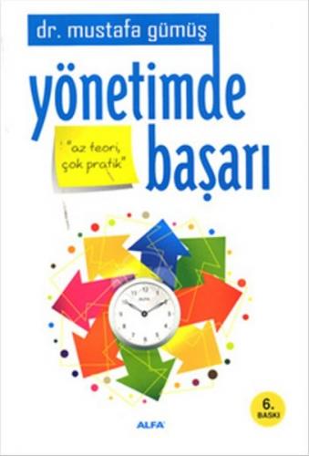 Yönetimde Başarı - Mustafa Gümüş - Alfa Yayınları