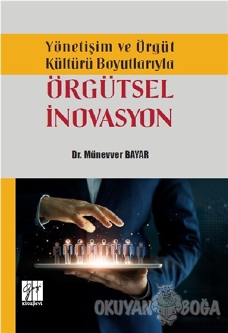 Yönetişim ve Örgüt Kültürü Boyutlarıyla Örgütsel İnovasyon - Münevver 