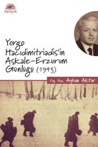 Yorgo Hacıdimitriadis'in Aşkale-Erzurum Günlüğü (1943) - Kolektif - İl