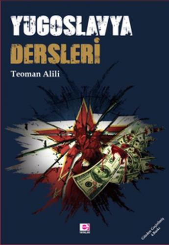 Yugoslavya Dersleri - Teoman Alili - E Yayınları