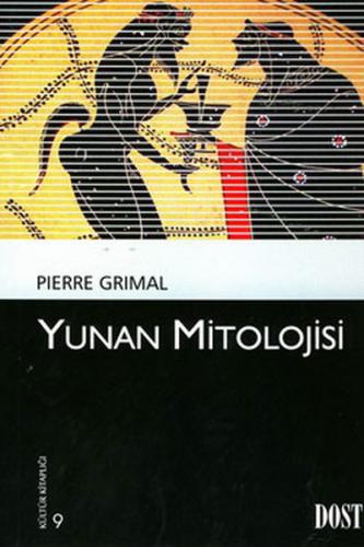 Yunan Mitolojisi - Pierre Grimal - Dost Kitabevi Yayınları