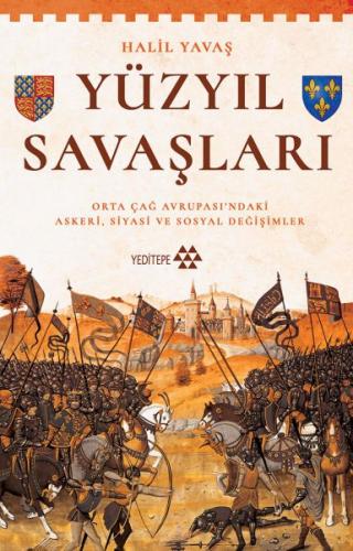 Yüzyıl Savaşları - Halil Yavaş - Yeditepe Yayınevi