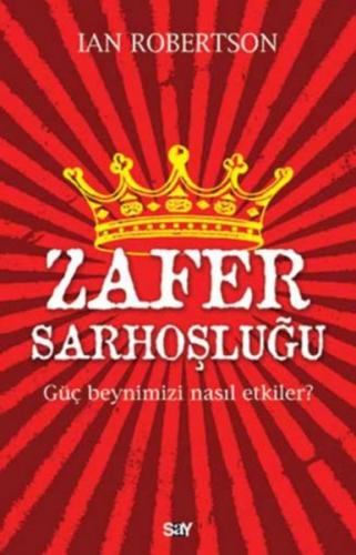 Zafer Sarhoşluğu - Ian Robertson - Say Yayınları