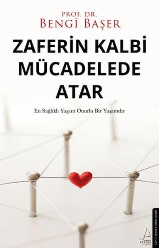 Zaferin Kalbi Mücadelede Atar - Prof. Dr. Bengi Başer - Destek Yayınla