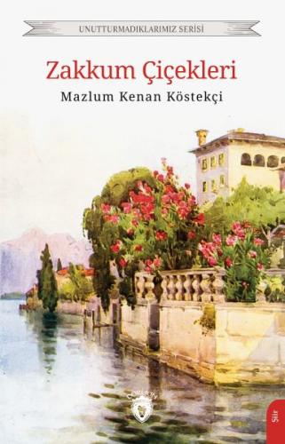 Zakkum Çiçekleri - Mazlum Kenan Köstekçi - Dorlion Yayınları