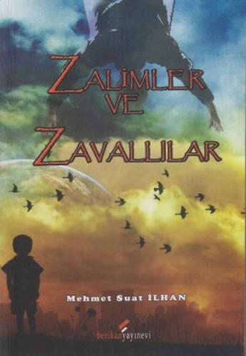 Zalimler ve Zavallılar - Mehmet Suat İlhan - Berikan Yayınları