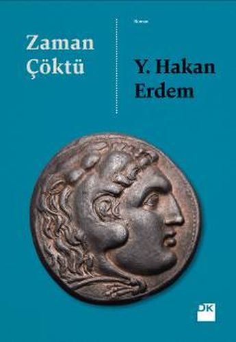 Zaman Çöktü - Y. Hakan Erdem - Doğan Kitap