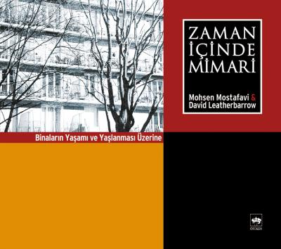 Zaman İçinde Mimari Binaların Yaşamı ve Yaşlanması Üzerine - Mohsen Mo