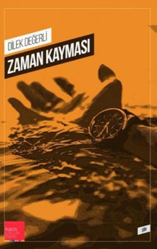 Zaman Kayması - Dilek Değerli - Kaos Çocuk Parkı Yayınları