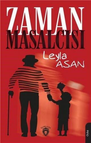 Zaman Masalcısı - Leyla Asan - Dorlion Yayınevi