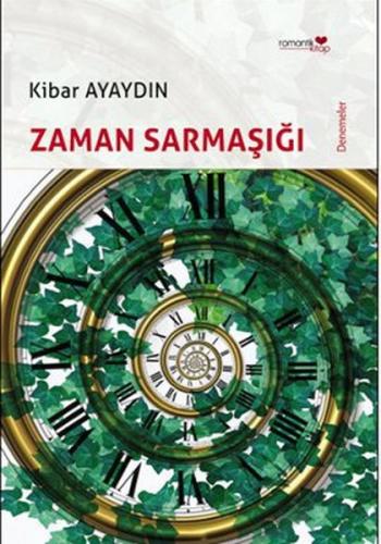 Zaman Sarmaşığı - Kibar Ayaydın - Romantik Kitap