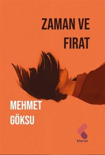 Zaman ve Fırat - Mehmet Göksu - Klaros Yayınları