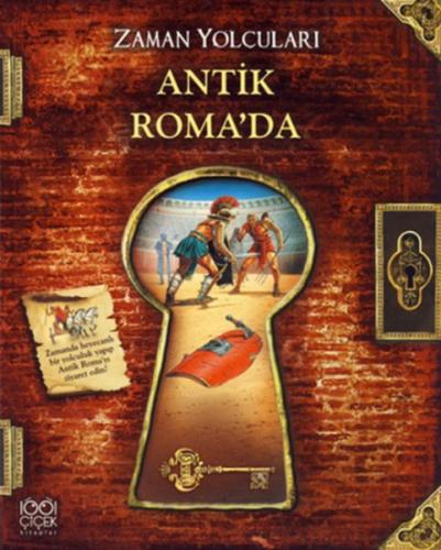 Zaman Yolcuları - Antik Roma'da - Peter Dennis - 1001 Çiçek Kitaplar