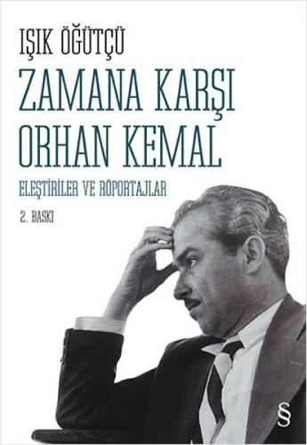 Zamana Karşı Orhan Kemal - Işık Öğütçü - Everest Yayınları