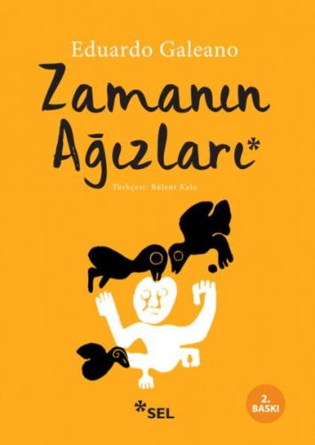 Zamanın Ağızları - Eduardo Galeano - Sel Yayıncılık