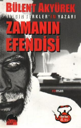 Zamanın Efendisi - Bülent Akyürek - Kent Kitap