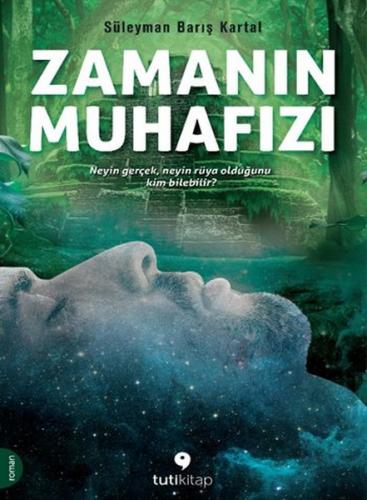 Zamanın Muhafızı - Süleyman Barış Kartal - Tuti Kitap