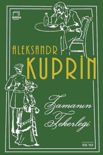 Zamanın Tekerleği - Aleksandr Kuprin - Dedalus Kitap