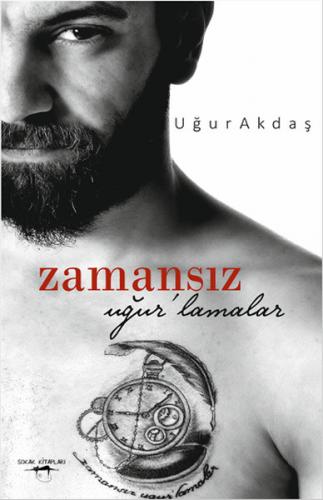 Zamansız Uğurlamalar - Uğur Akdaş - Sokak Kitapları Yayınları