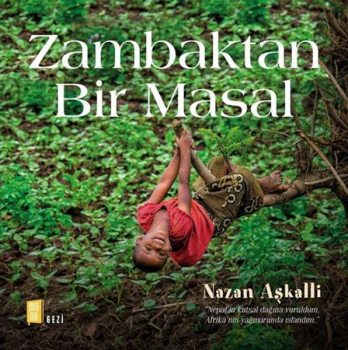 Zambaktan Bir Masal (Ciltli) - Nazan Aşkalli - Mona Kitap