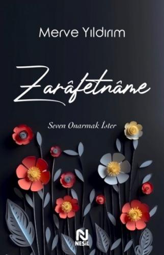 Zarâfetnâme – Seven Onarmak İster - Merve Yıldırım - Nesil Yayınları