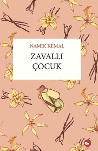 Zavallı Çocuk - Namık Kemal - Beyaz Balina Yayınları