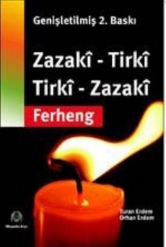 Zazaca-Türkçe / Türkçe-Zazaca Sözlük - Turan Erdem - Arya Yayıncılık