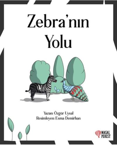 Zebra’nın Yolu - Özgür Uysal - Masalperest Yayınevi