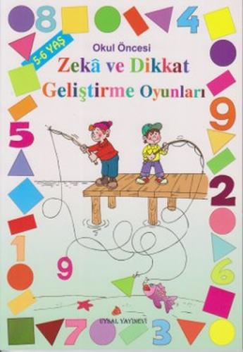 Okul Öncesi Zeka ve Dikkat Geliştirme Oyunları - 5-6 Yaş - Kolektif - 