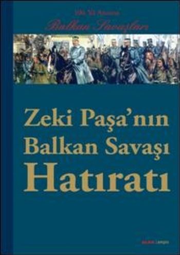 Zeki Paşa'nın Balkan Savaşı Hatıratı - Kolektif - Alfa Yayınları