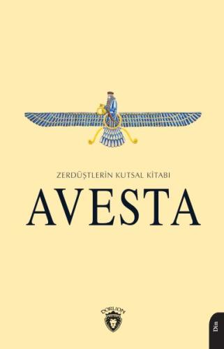 Zerdüştlerin Kutsal Kitabı - Avesta - Dorlion Yayınları