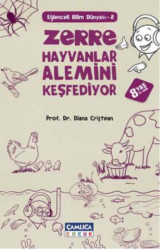 Zerre Hayvanlar Alemini Keşfediyor - Diana Cristean - Çamlıca Çocuk Ya