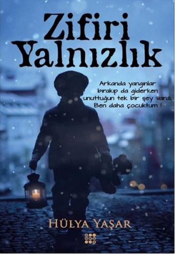 Zifiri Yalnızlık - Hülya Yaşar - Dokuz Yayınları