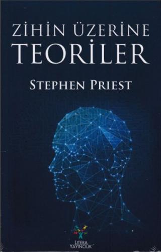 Zihin Üzerine Teoriler - Stephen Priest - Litera Yayıncılık