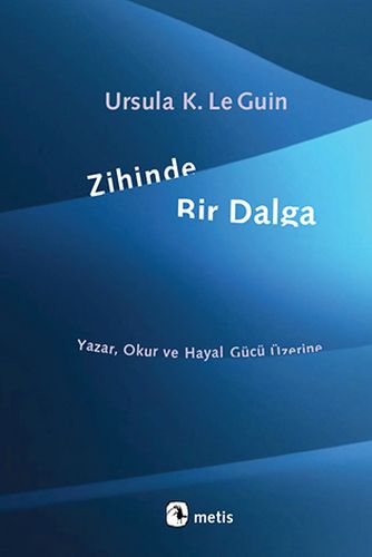 Zihinde Bir Dalga - Ursula K. Le Guin - Metis Yayınları