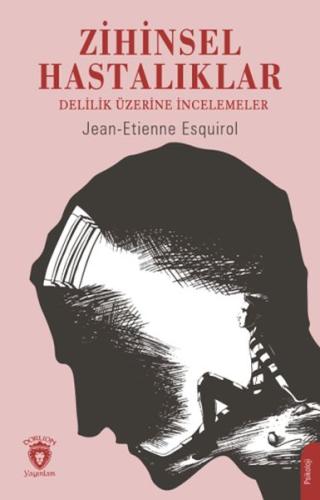 Zihinsel Hastalıklar - Etienne Esquirol - Dorlion Yayınları