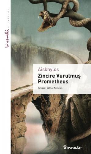 Zincire Vurulmuş Prometheus - Livaneli Kitaplığı - Aiskhylos - İnkılap