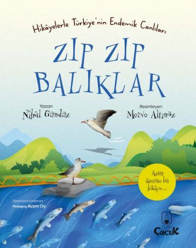 Zıp Zıp Balıklar - Hikâyelerle Türkiye'nin Endemik Canlıları - Nihal G