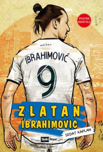 Zlatan İbrahimoviç - Sedat Kaplan - Siyah Beyaz Yayınları