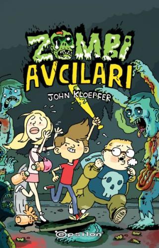 Zombi Avcıları - John Kloepfer - Epsilon Yayınevi