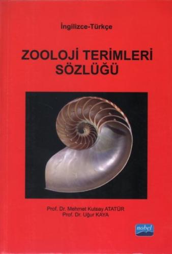 Zooloji Terimleri Sözlüğü - Mehmet Kutsay Atatür - Nobel Akademik Yayı