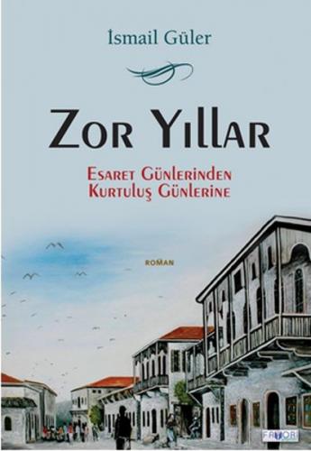 Zor Yıllar - İsmail Güler - Favori Yayınları