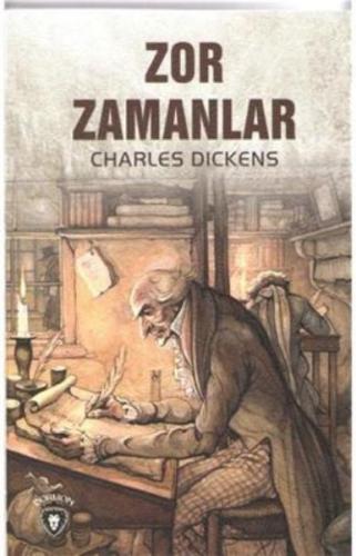 Zor Zamanlar - Charles Dickens - Dorlion Yayınevi