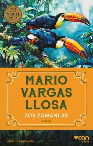 Zor Zamanlar - Mario Vargas Llosa - Can Sanat Yayınları