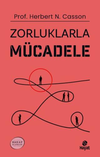 Zorluklarla Mücadele - Prof. Dr. Herbert N. Casson - Hayat Yayınları