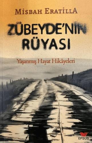 Zübeyde’nin Rüyası - Misbah Eratilla - Efsus Yayınları